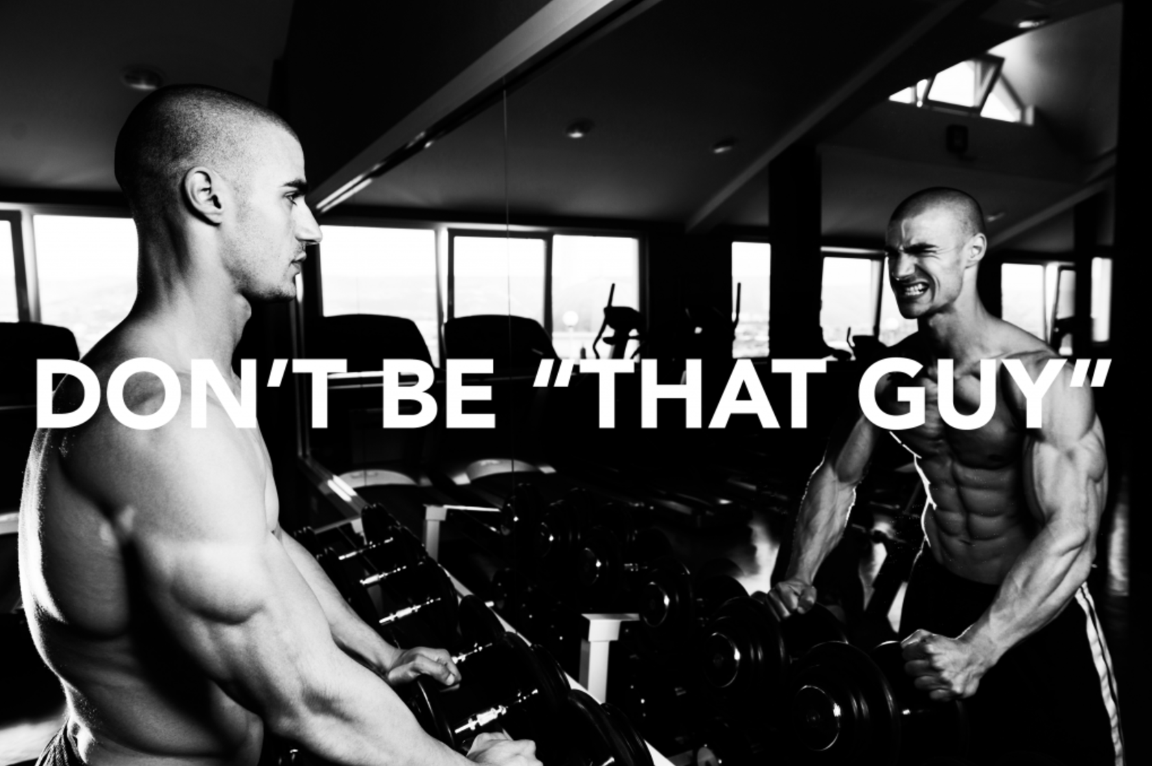 Don't Be, "That Guy"